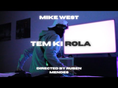 MikeWest - Tem Ki Rola (Clipe Oficial)