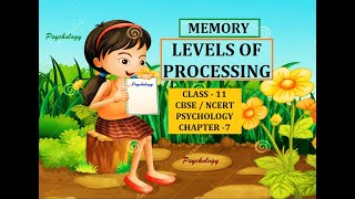 CLASS-11, PSYCHOLOGY, CHAPTER-7, LEVELS OF PROCESSING-MEMORY. #psychology #class11 #cbse #ncert #msw
