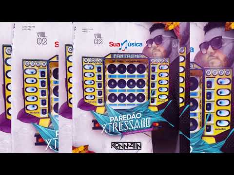 CD PAREDÃO XTRESSADO VOLUME 2 - RENNATIN DJ 2020
