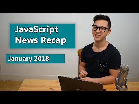 JavaScript News Recap January 2018