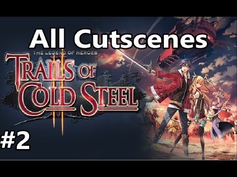 Trails of Cold Steel 2 - The Movie, All Cutscenes #2 - Act 1, Part 1: Celdic and Garellia Fortress