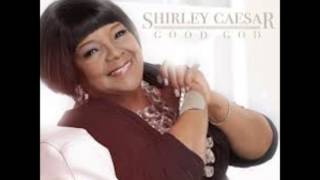Shirley Caesar...Good God Album - March 2013