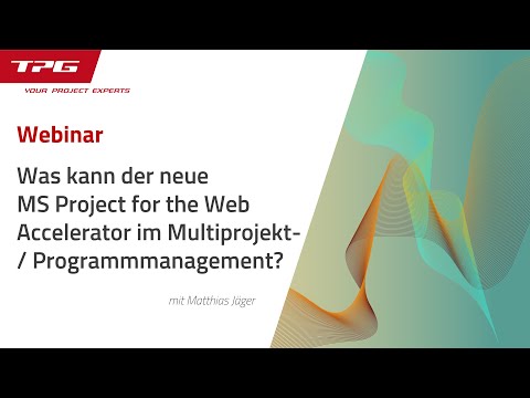 Microsoft Project for the Web Accelerator – was kann er im Multiprojekt- / Programmmanagement?