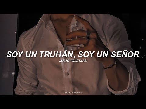 Julio Iglesias - Soy un Truhán, Soy un Señor [Sub. Español/Lyrics]