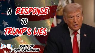Dave Smith | A Response to President Trump's Lies | Part Of The Problem 1384