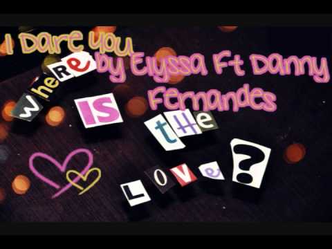i dare you by elyssa ft danny fernandes ♥