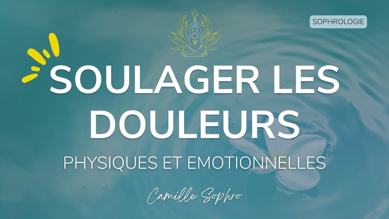 Sophrologie / relaxation pour soulager et gérer les douleurs physiques et mentales !