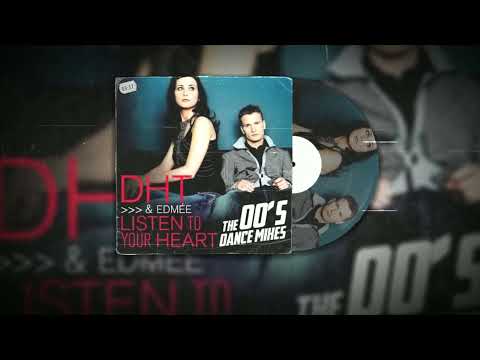 DHT Feat. Edmée – Listen To Your Heart (Rob Mayth Remix)