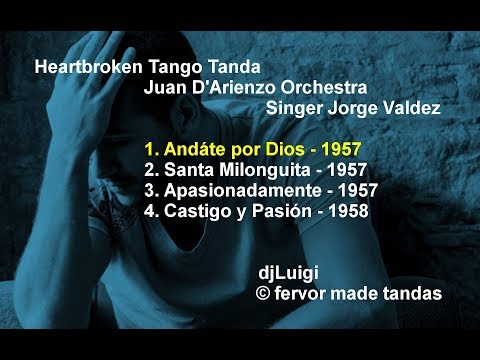 Heartbroken Tango Tanda D'Arienzo Valdez