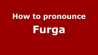 How to pronounce Furga