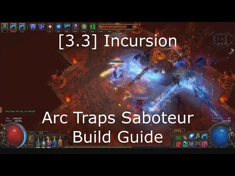 [3.3 Incursion] Noodle's Arc Trap + Lightning Spire Trap Saboteur Build Guide