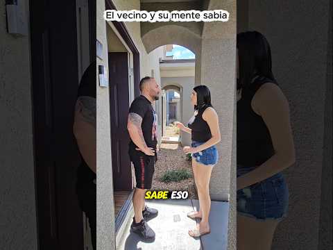 el vecino y su mente sabía #parati #shorts #viralvideos #viral #divertido #comedy