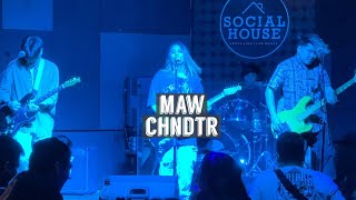 CHNDTR I Maw | Live @ Social House I 11.15.2022