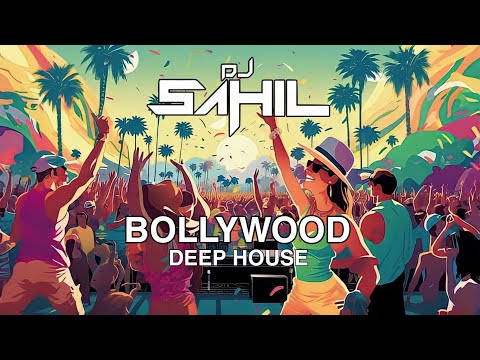 DESI DEEP HOUSE  / DJ SAHIL MUSIC / CHILL SUN SET DEEP HOUSE