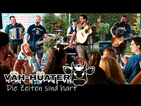 VÄH-HÜATER - Die Zeiten sind hart