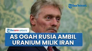 AS Tolak Mentah-mentah Usulan Rusia Ambil Alih Uranium Iran demi Redam Konflik Timur Tengah