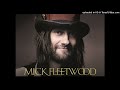 Mick Fleetwood  - You Weren't In Love