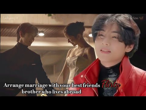 {Taehyung Oneshot} Arrange Marriage with best friends flirty brother.... #taehyungff #vff #mafiaff 