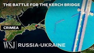 Why Ukraine Keeps Attacking This 12-Mile Bridge | WSJ