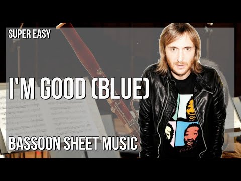SUPER EASY Bassoon Sheet Music: How to play I'm Good (Blue)  by David Guetta ft Bebe Rexha