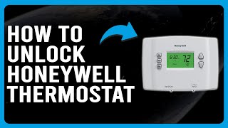 How To Unlock Honeywell Thermostat (How Do I Unlock Honeywell Thermostat?)