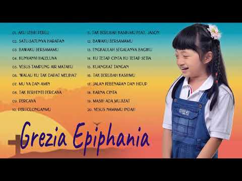 Grezia Epiphania Full Album 2021 - Lagu Rohani Kristen Terbaru 2021 True Worship