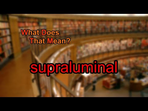 What does supraluminal mean?