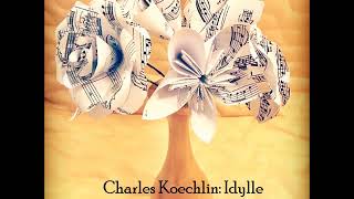 Charles Koechlin: Idylle Op. 155bis