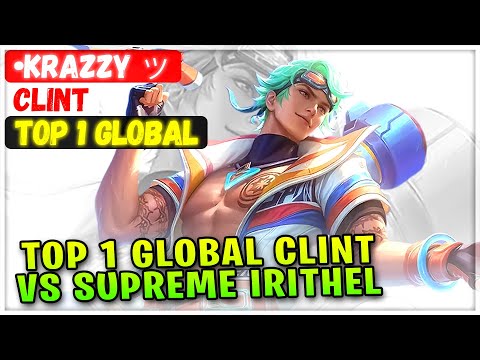 Top 1 Global Clint VS Supreme Irithel [ Top 1 Global Clint ] •Krazzy ッ - Mobile Legends Emblem Build