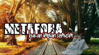 Download lagu Bukan Impian Semusim - Metafora HQ LIRIK mp3
