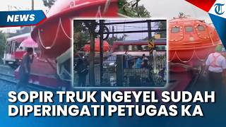Sopir Truk di Poris Ternyata Ngeyel Padahal Sudah Diperingati Petugas Perlintasan Kereta Api