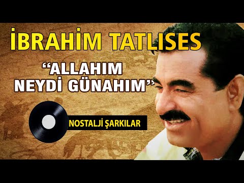 İbrahim TATLISES - Allah'ım Neydi Günahım