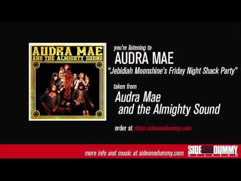 Audra Mae - Jebidiah Moonshine's Friday Night Shack Party (Official Audio)