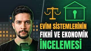 Evim Sistemlerinin İç Yüzü