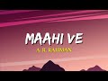 Maahi Ve A R Rahman Lyrics Highway 2014