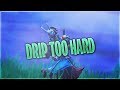 Fortnite Montage - "Drip Too Hard" (Lil Baby ft. Gunna) Fortnite Montage - "Drip Too Hard" (Lil Baby ft. Gunna)