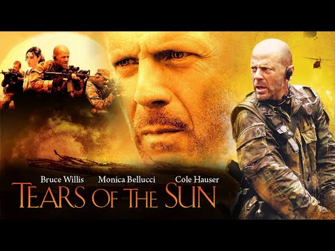 Tears of the Sun (2003) Movie | Bruce Willis, Monica Bellucci, Cole Hauser, Tom S | Review and Facts