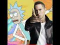 EMINEM RICK AND MORTY MASHUP