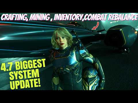 The Biggest Star Citizen Systems Update Yet? Patch 4.7 Explained