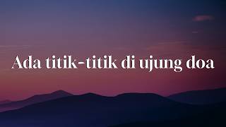 Download lagu Ada titik titik di ujung doa - Sal Priadi || [Mix Lirik] - Samuel Cipta, Dygta, Nadhif Basalamah mp3