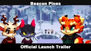 Beacon Pines - Official Launch Trailer