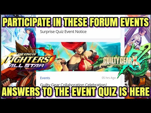KOF All Star: PARTICIPATE IN THE FORUM EVENTS AND QUIZ ANSWERS
