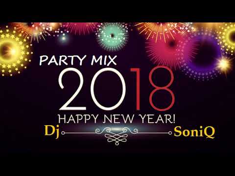 Dj SoniQ   New Year Party Mix 2018