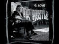 G love & special sauce- the hustle with lyrics