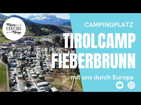 TirolCamp Fieberbrunn - Camping in Austria - with us through Europe - Campsite presentation