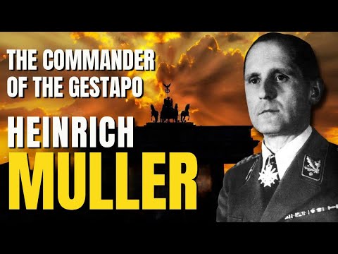 The Ruthless Gestapo Chief: Heinrich Müller