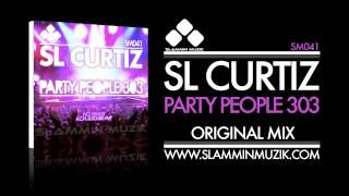 SL Curtiz - Party People 303 (Original Mix)