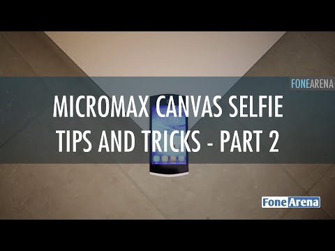 Micromax Canvas Selfie - Tips and Tricks - Part 2