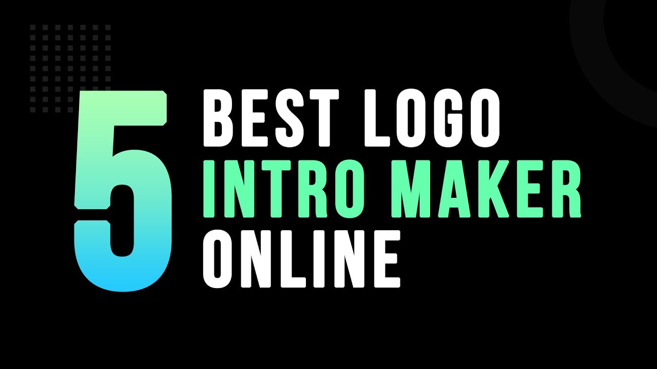 5 Best Logo Intro Maker Online