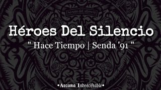 Héroes Del Silencio - Hace Tiempo | Senda &#39;91 //Letra